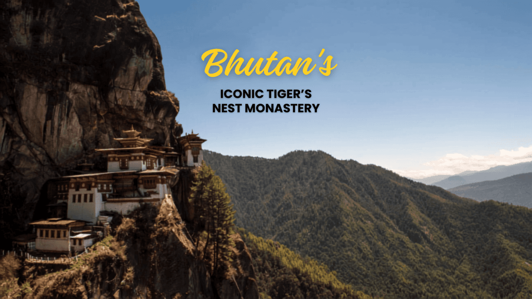 Visiting Tiger’s Nest: Essential Tips for Your Bhutan Spiritual Tour