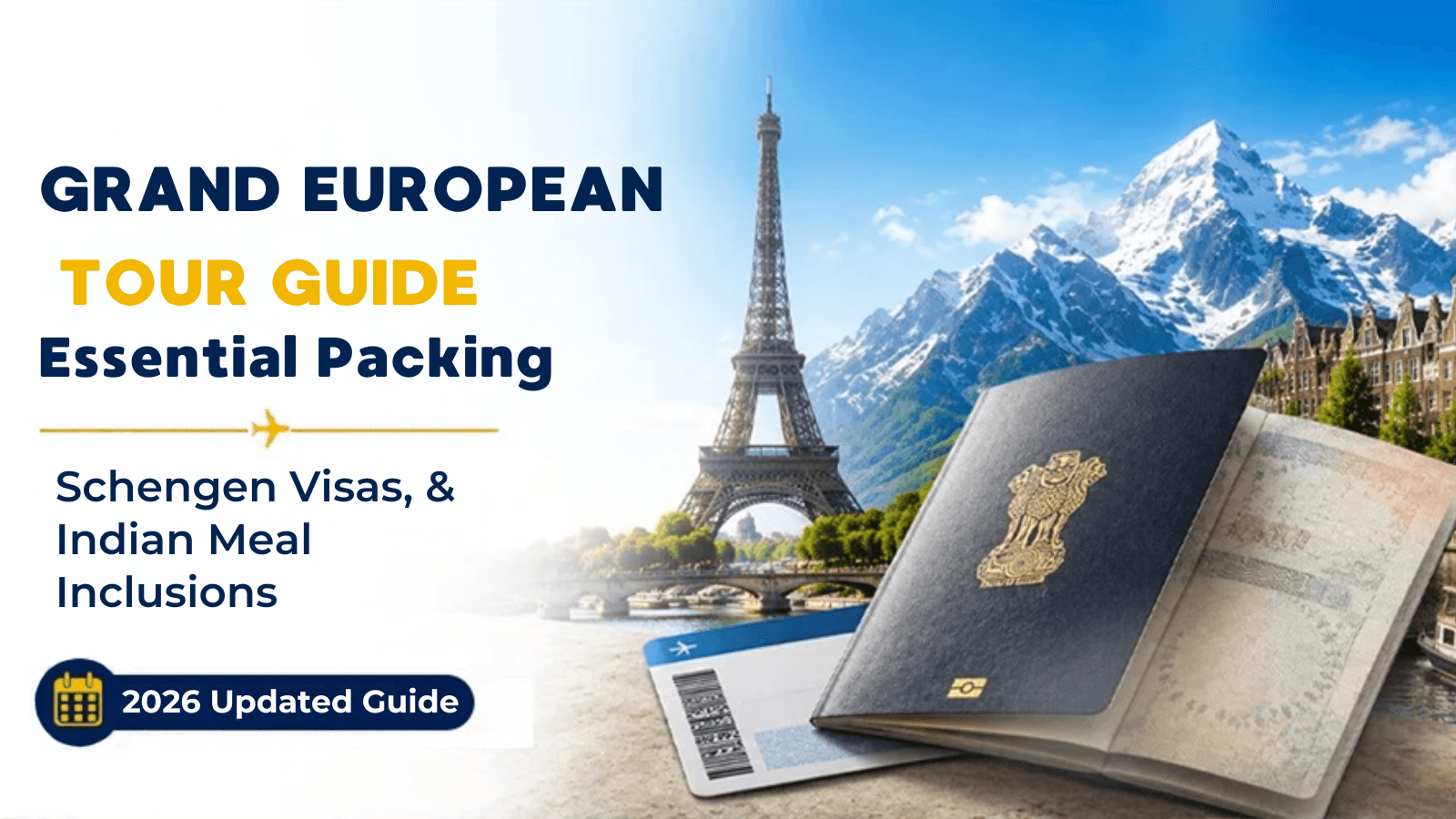 Grand European Tour Guide: Essential Packing, Schengen Visas, & Indian Meal Inclusions