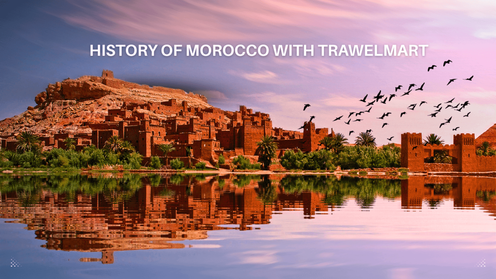 Morocco Travel Bucket List – Must-See Destinations