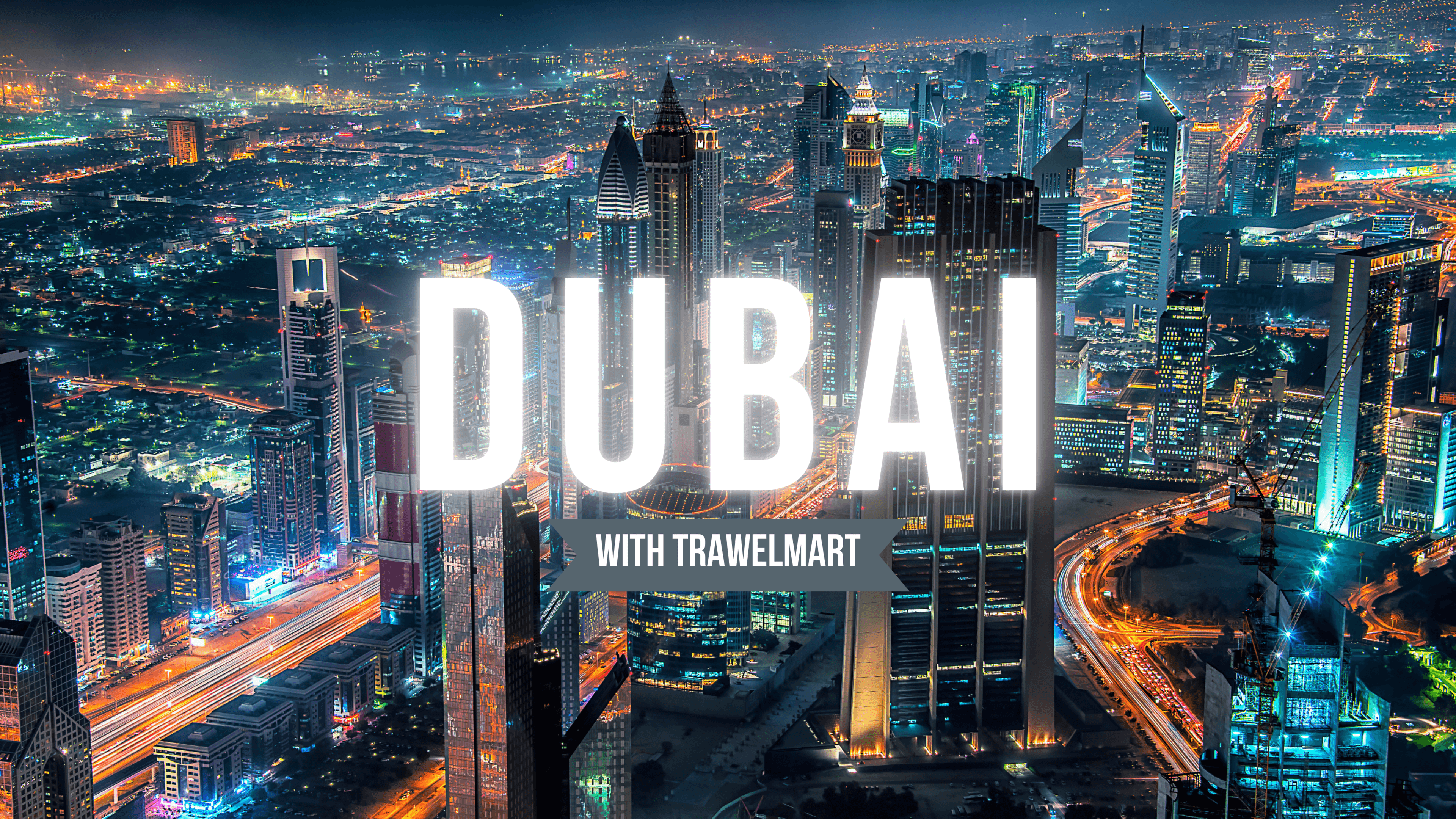 Top Places to Visit in Dubai in 2026 with Trawelmart Travel Experts