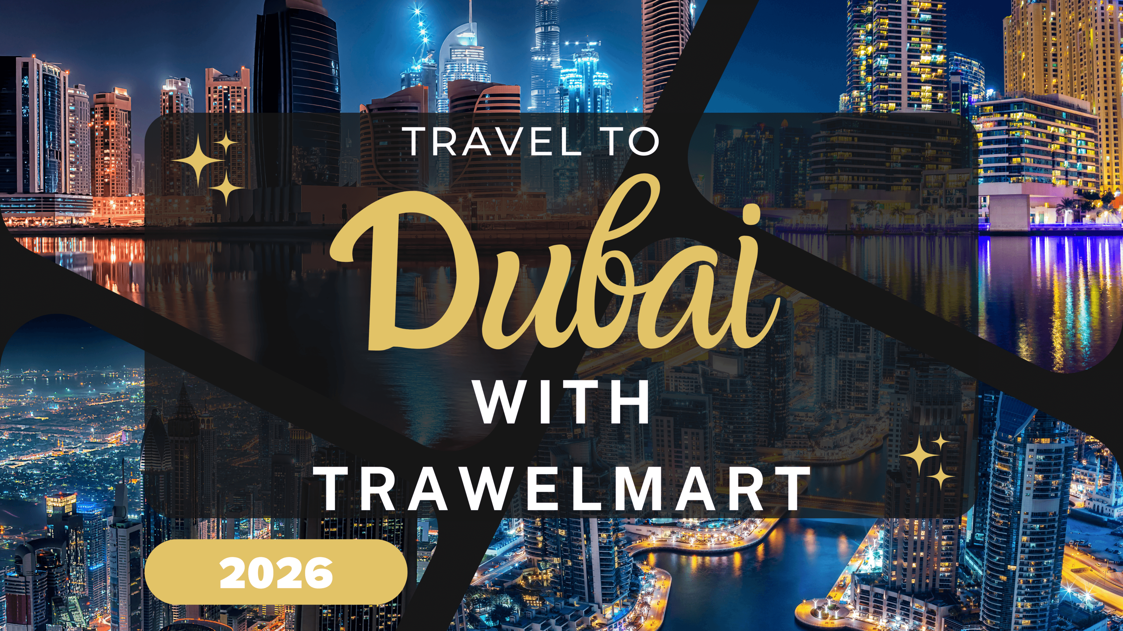 Top Places to Visit in Dubai in 2026 with Trawelmart Travel Experts